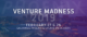 Venture Madness 2019 - Invest Southwest